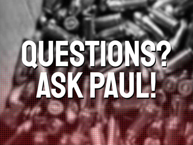 Gun Questions? Ask Paul